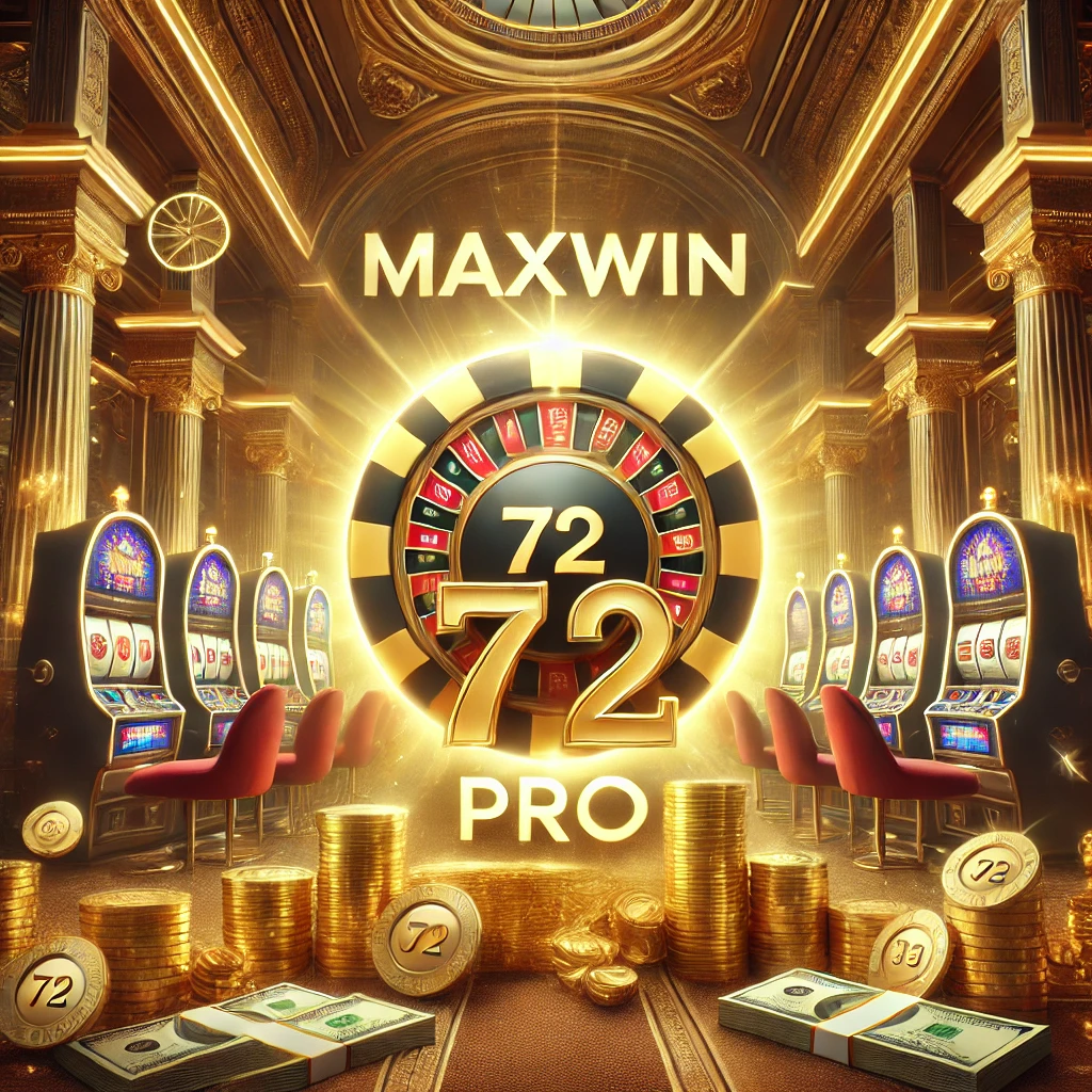 MAXWIN72PRO: Situs Slot Gacor dengan Jackpot Maksimal!